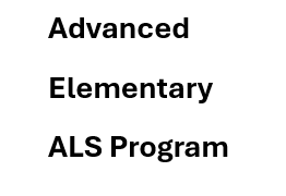Advanced Elementary ALS Program